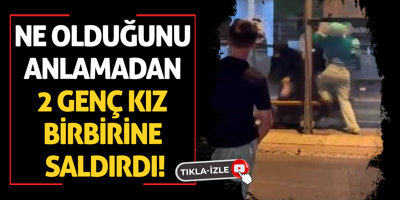 Ne Olduğunu Anlamadan 2 Genç Kız Birbirine Saldırdı!