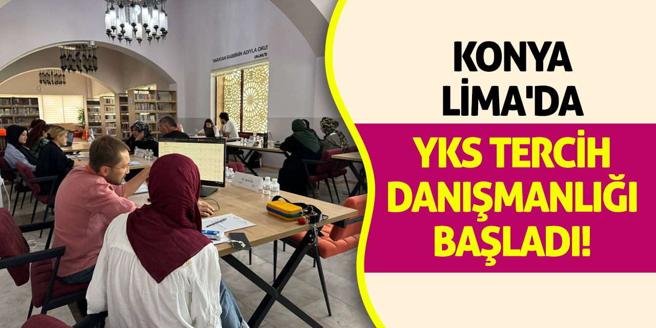 Konya LİMA'da YKS Tercih Danışmanlığı Başladı!