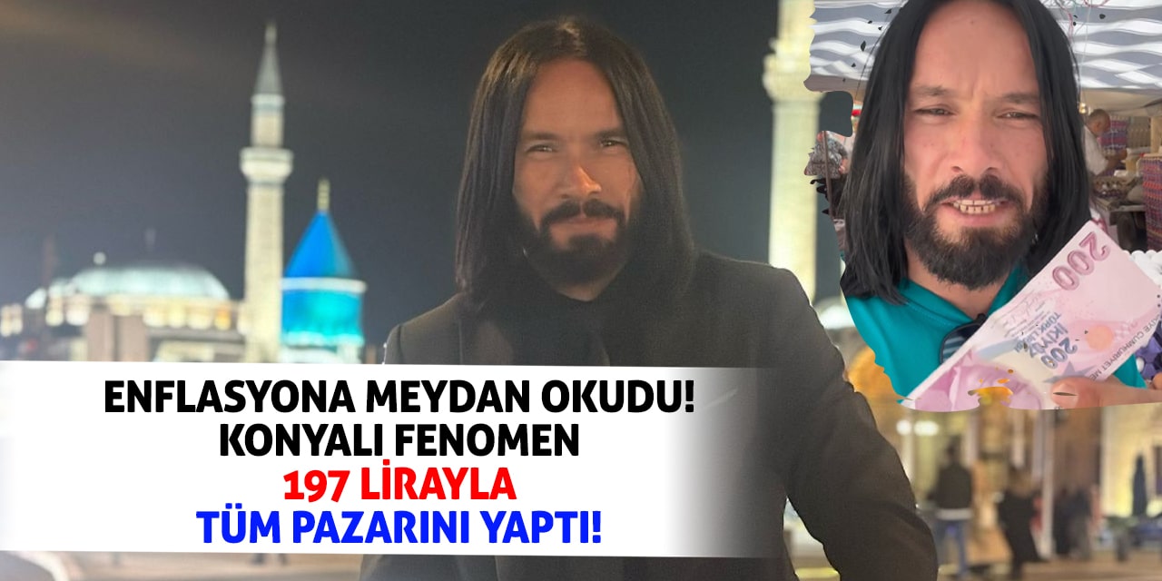 Konyalı fenomen 197 lirayla tüm pazarını yaptı!