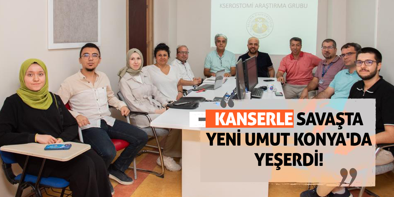 Kanserle Savaşta Yeni Umut Konya'da Yeşerdi!