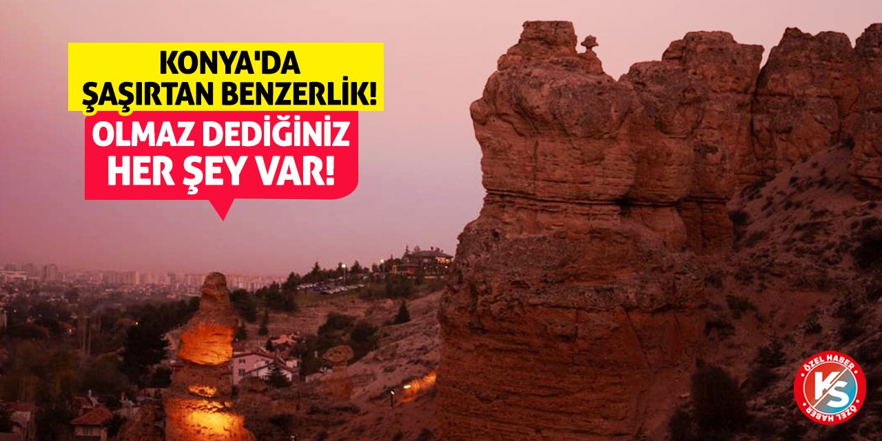 Konya'da Şaşırtan Benzerlik! Olmaz Dediğiniz Her Şey Var!