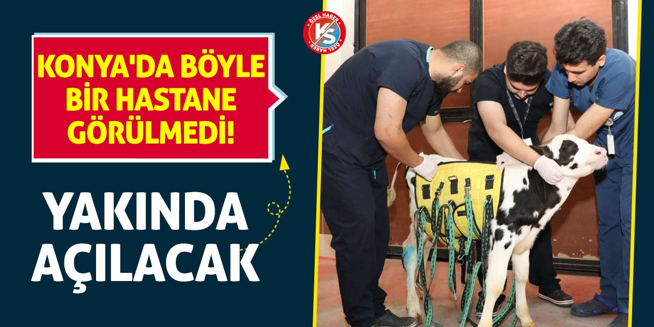 Konya'da böyle bir hastane görülmedi! Yakında açılacak