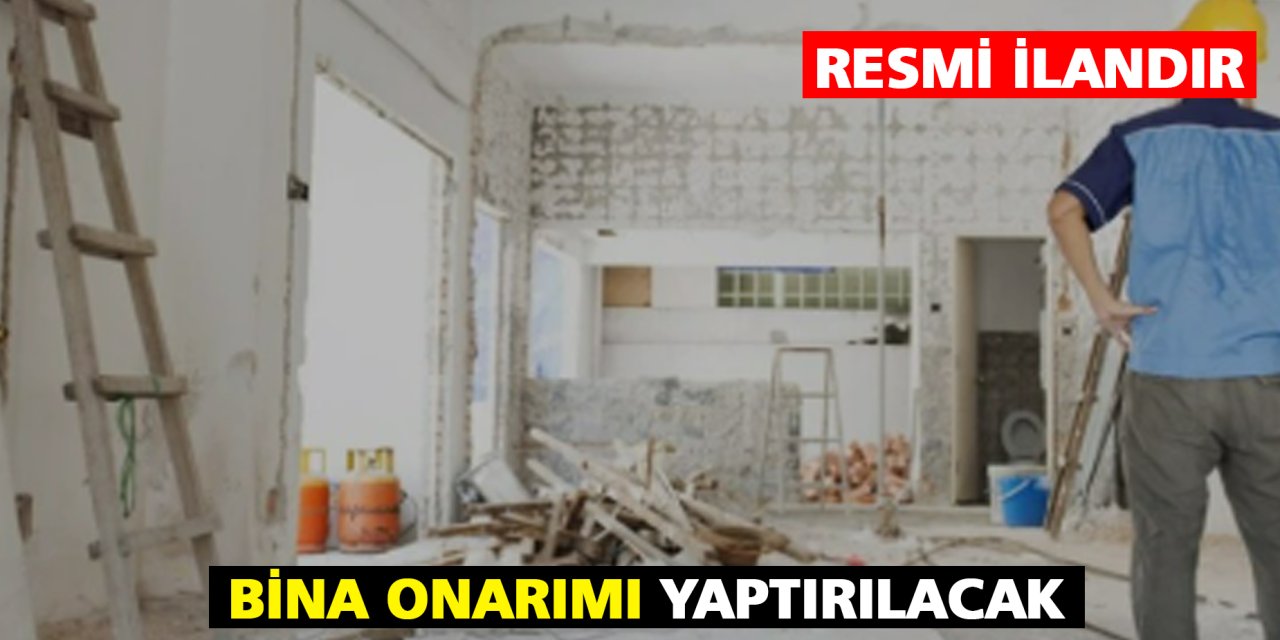 Bina Onarımı Yaptırılacak