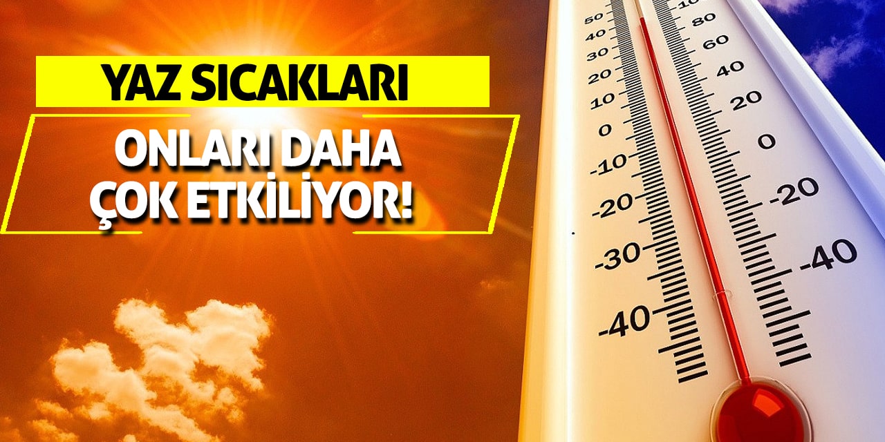 Yaz Sıcakları Onları Daha Çok Etkiliyor!