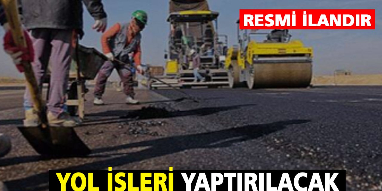 Yol İşleri Yaptırılacak