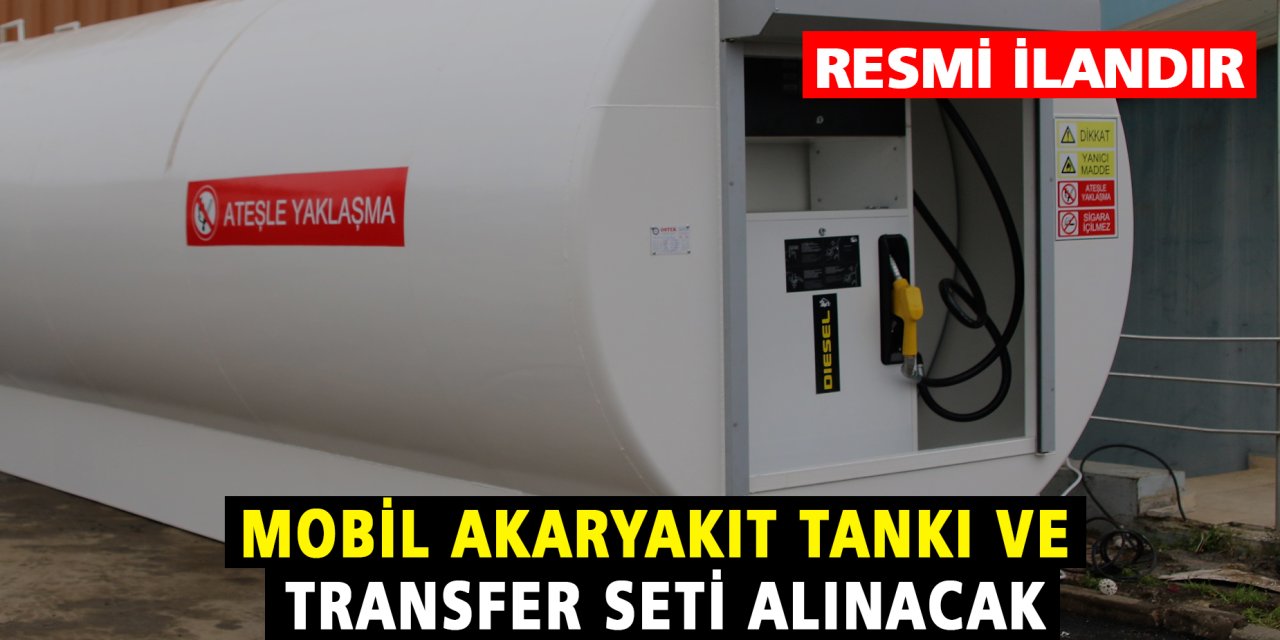Mobil Akaryakıt Tankı ve Transfer Seti alınacak