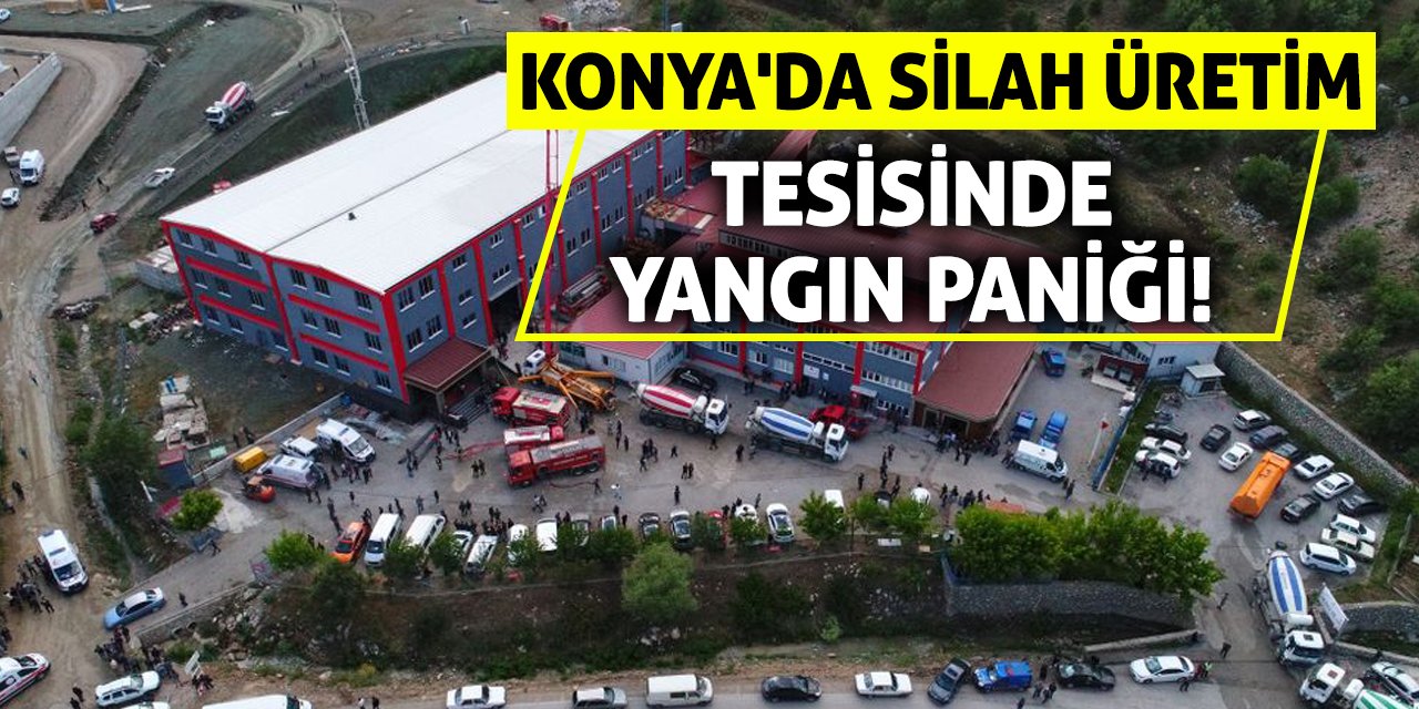 Konya'da Silah Üretim Tesisinde Yangın Paniği!