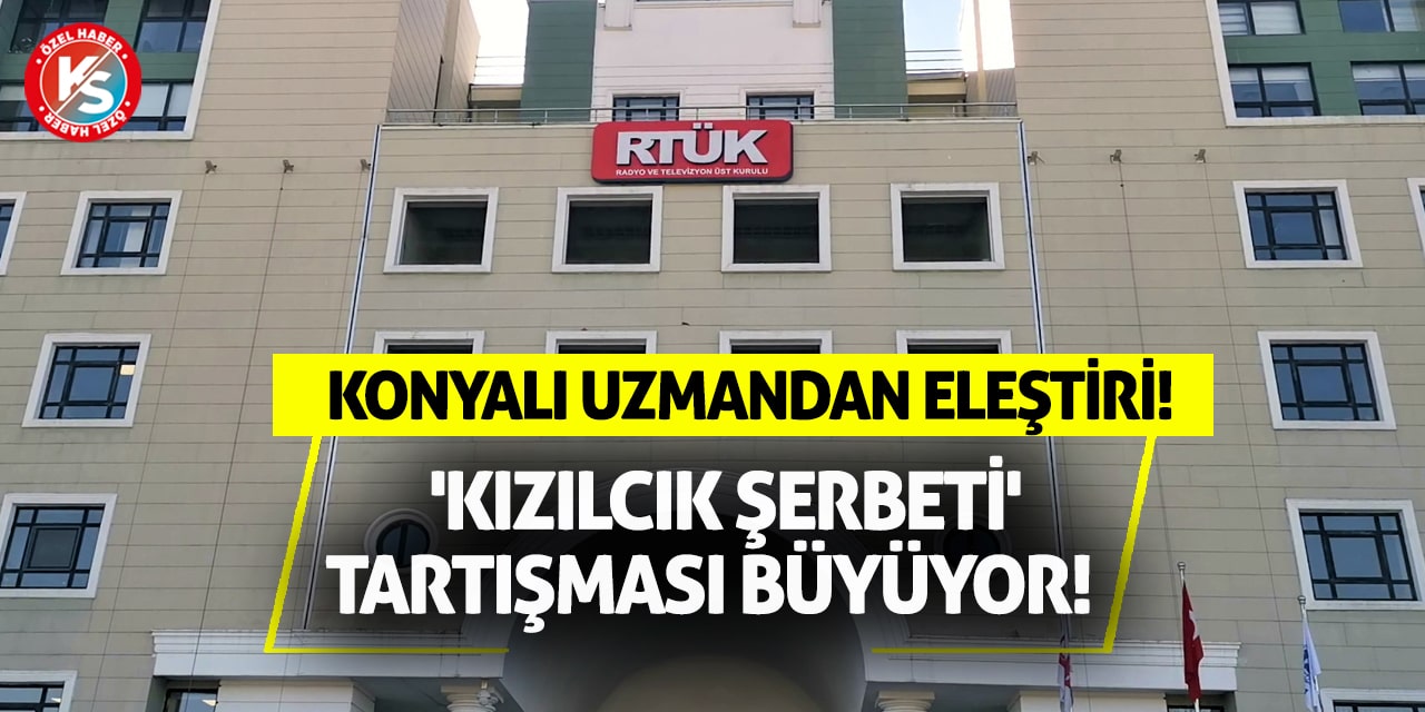 'Kızılcık Şerbeti' tartışması büyüyor! Konyalı uzmandan eleştiri!