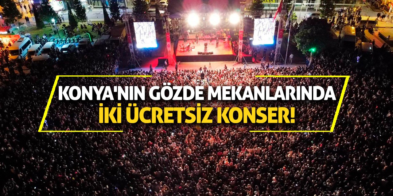 Konya'nın gözde mekanlarında iki ücretsiz konser!