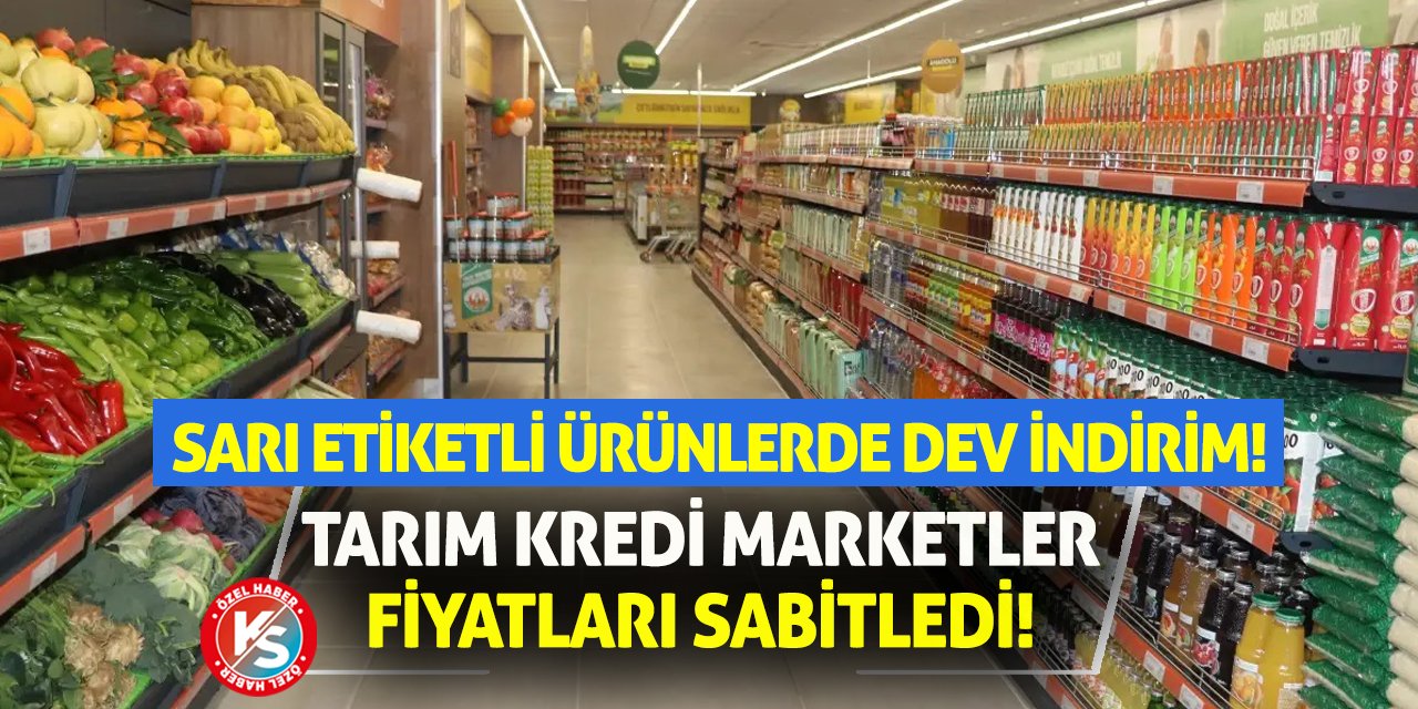 Tarım Kredi Marketler Fiyatları Sabitledi! Sarı Etiketli Ürünlerde Dev İndirim!