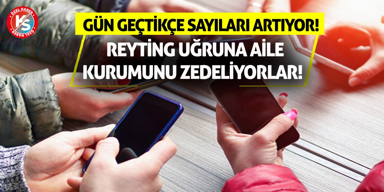 Reyting uğruna aile kurumunu zedeliyorlar! Gün geçtikçe sayıları artıyor!