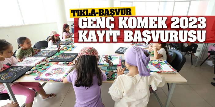 Genç KOMEK 2023 kayıt başvurusu başladı! (Tıkla-Başvur)