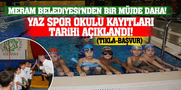 Meram Belediyesi'nden Çocuklara Bir Müjde Daha! Yaz Spor Okulu Kayıtları Tarihi Açıklandı! (tıkla-başvur)