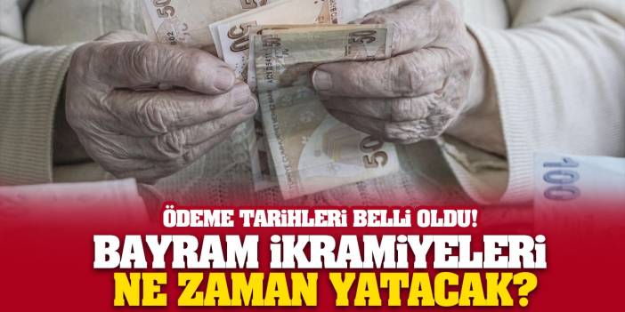 Bayram İkramiyeleri Ne Zaman Yatacak? Ödeme Tarihleri Belli Oldu!