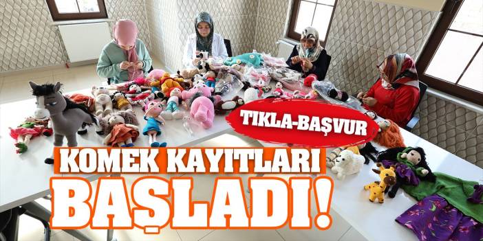 KOMEK kayıtları başladı! (Tıkla-Başvur)