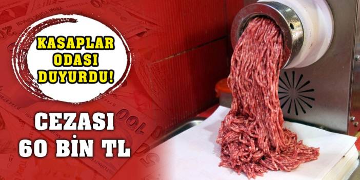 Kasaplar Odası Uyardı! Cezası 60 Bin TL