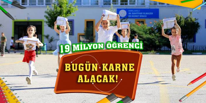 19 milyon öğrenci bugün karne alarak yaz tatiline girecek!