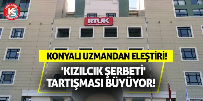 'Kızılcık Şerbeti' tartışması büyüyor! Konyalı uzmandan eleştiri!