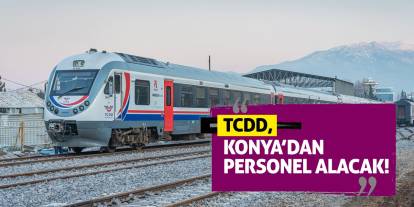 TCDD, Konya’dan personel alacak!