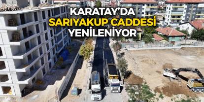 Karatay’da Sarıyakup Caddesi Yenileniyor