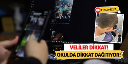 Veliler Dikkat! Okulda Dikkat Dağıtıyor!