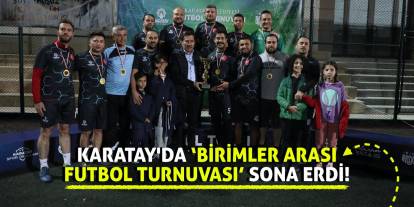 Karatay'da ‘Birimler Arası Futbol Turnuvası’ Sona Erdi!