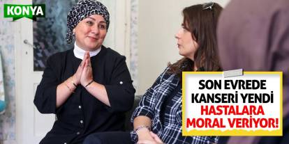 Son Evrede Kanseri Yendi Hastalara Moral Veriyor!