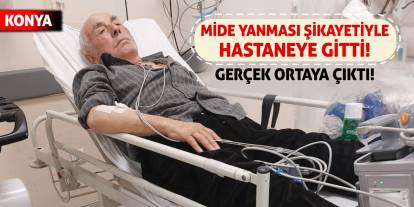 Mide yanması şikayetiyle hastaneye gitti! Gerçek ortaya çıktı!