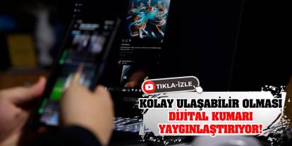 Kolay ulaşabilir olması dijital kumarı yaygınlaştırıyor!