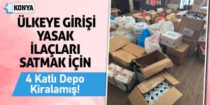 Ülkeye Girişi Yasak İlaçları Satmak İçin 4 Katlı Depo Kiralamış!