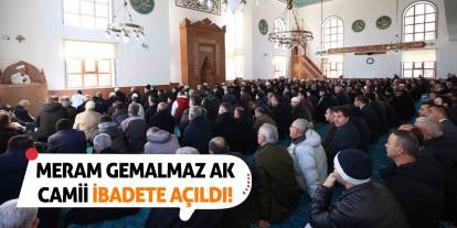 Meram Gemalmaz Ak Camii İbadete Açıldı