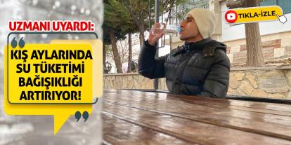 Uzmanı Uyardı: Kış aylarında su tüketimi bağışıklığı artırıyor!