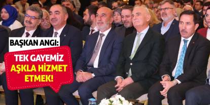 Başkan Angı: Tek gayemiz aşkla hizmet etmek!