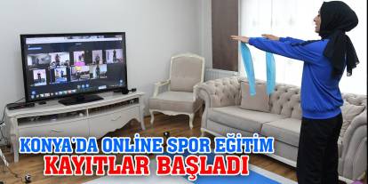 Konya’da Online Spor Eğitim Kayıtlar Başladı