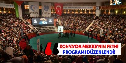 Konya'da Mekke'nin Fethi ve Kudüs Gecesi programı düzenlendi!