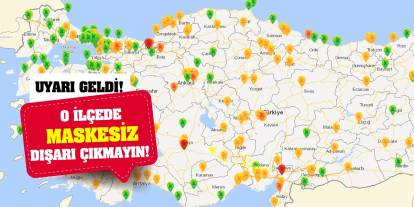 Uyarı geldi! O ilçede maskesiz dışarı çıkmayın!