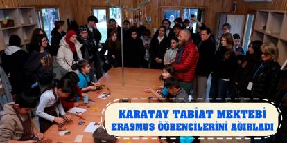 Karatay Tabiat Mektebi Erasmus öğrencilerini ağırladı