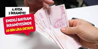 Emekli Bayram İkramiyesinde 10 Bin Lira Detayı! 4 Ayda 2 İkramiye!