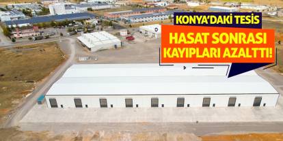 Konya'daki Tesis Hasat Sonrası Kayıpları Azalttı!