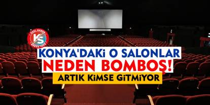 Konya'daki o salonlar neden bomboş! Artık kimse gitmiyor