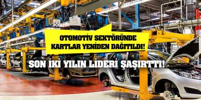 Otomotiv sektöründe kartlar yeniden dağıtıldı! Son iki yılın lideri şaşırttı!