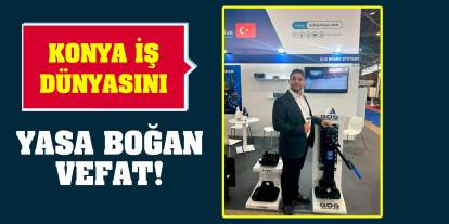 Konya iş dünyasını yasa boğan vefat!