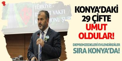 Konyalı 29 çifte umut oldular!