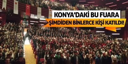 Konya'daki bu fuara şimdiden binlerce kişi katıldı!