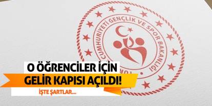 O öğrenciler için artık gelir kapısı açıldı! İşte şartlar...