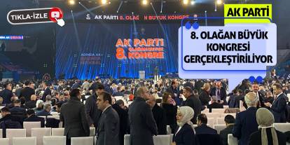 AK Parti 8. Olağan Büyük Kongresi gerçekleştiriliyor