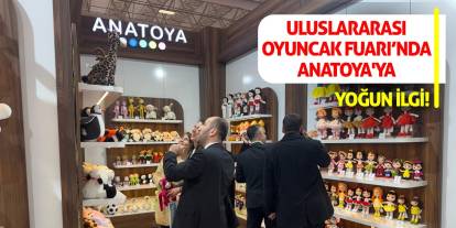 Uluslararası Oyuncak Fuarı’nda Anatoya'ya Yoğun İlgi!