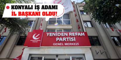 Konyalı İş Adamı İl Başkanı Oldu!