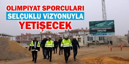 Olimpiyat Sporcuları Selçuklu Vizyonuyla Yetişecek