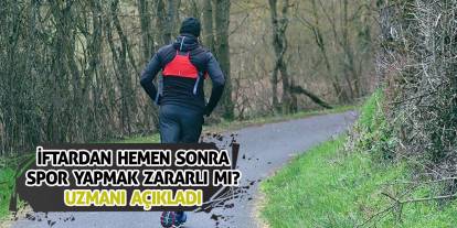 İftardan Hemen Sonra Spor Yapmak Zararlı mı? Uzmanı açıkladı...